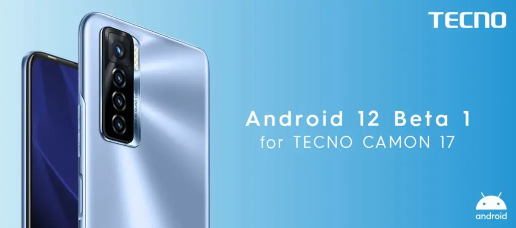 Tecno Camon 17 Android 12 Beta